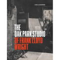 The Oak Park Studio of Frank Lloyd Wright
