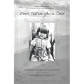 Don't Tell'em You're Cold: A Memoir of Poverty and Resilience