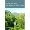 At the Motrano Retreat ? The Book of the Divine Mother