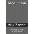 Meditation: Obstacles and Preparations