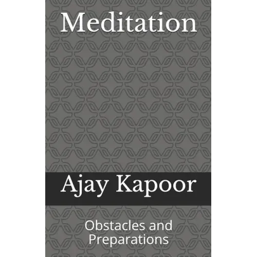 Meditation: Obstacles and Preparations