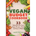 Vegan Budget Cookbook 33 Delicious Low-Cost Vegan Recipes Quick and Easy to Make