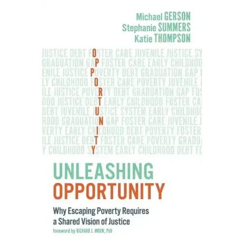 Unleashing Opportunity: Why Escaping Poverty Requires a Shared Vision of Justice