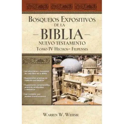 Bosquejos Expositivos de la Biblia, Tomo IV: Hechos - Filipenses