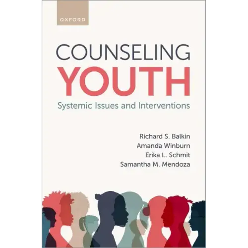 Counseling Youth: Systemic Issues and Interventions