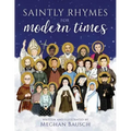 Saintly Rhymes for Modern Times