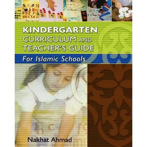 Kindergarten Curriculum and Teacher's Guide For Islamic Schools