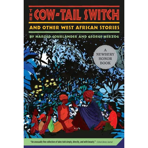 The Cow-Tail Switch: And Other West African Stories (Newbery Honor Book) - Paperback