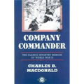 Company Commander: The Classic Infantry Memoir of World War II