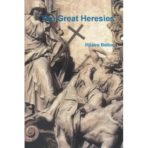 The Great Heresies