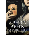 Aphra Behn: A Secret Life