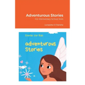 Adventurous Stories: For Elementary School Kids