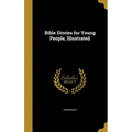 Bible Stories for Young People, Illustrated