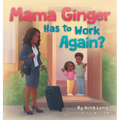 Mama Ginger Has to Work Again?