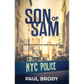 Son of Sam: The Biography of David Berkowitz