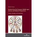 Wisdom from the European Middle Ages: Literary and Didactic Perspectives