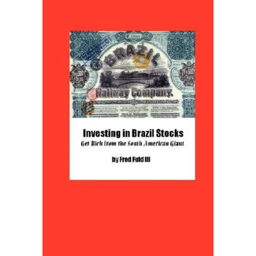 Investing in Brazil Stocks: Get Rich from the South American Giant