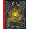La Niña Que Salvó a Los Libros / The Girl Who Wanted to Save the Books