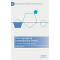 The Language of Contemporary Poetry: A Framework for Poetic Analysis