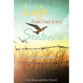 Life Doesn't Have to Be a Sentence: Choose Your Hard