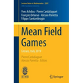Mean Field Games: Cetraro, Italy 2019