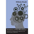 Elements of Folk Psychology - Outline of a Psychological History of the Development of Mankind