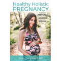 Holistic Pregnancy: Lots of tips and tricks on how to traverse pregnancy while keeping a holistic mindset.