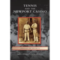 Tennis and the Newport Casino