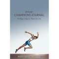 30 Day Champions Journal: An Edge in Sports, Habits for Life