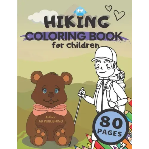 Hiking Coloring Book For Children: Awesome Coloring Pages Related To Hiking Tours