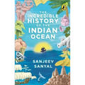 Incredible History of the Indian Ocean