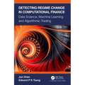 Detecting Regime Change in Computational Finance: Data Science, Machine Learning and Algorithmic Trading