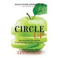Circle Up, Let's Talk!: Restorative Discipline Practices for Today's Educator