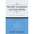 Neville Goddard Lecture Series, Volume VII: (A Gnostic Audio Selection, Includes Free Access to Streaming Audio Book)