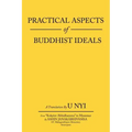 Practical Aspects of Buddhist Ideals
