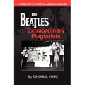 The Beatles Extraordinary Plagiarists