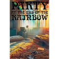 Party at the End of the Rainbow