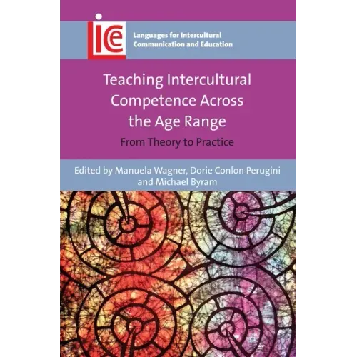 Teaching Intercultural Competence Across the Age Range: From Theory to Practice