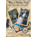 Who Is Mother Neff and Why Is She a Texas State Park?: The Story Behind the Names of the State Parks of Texas