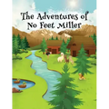 The Adventures of No Feet Miller
