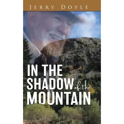 In the Shadow of the Mountain: From the Shadow of the Mountain in Newfoundland, to the Bright Lights.