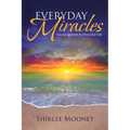 Everyday Miracles: Encouragement for Everyday Life