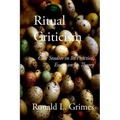 Ritual Criticism: Case Studies in Its Practice, Essays on Its Theory