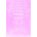 Pink Noise