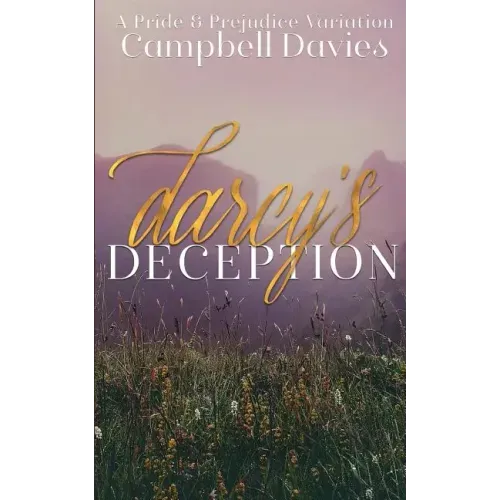 Darcy's Deception: A Pride & Prejudice Variation