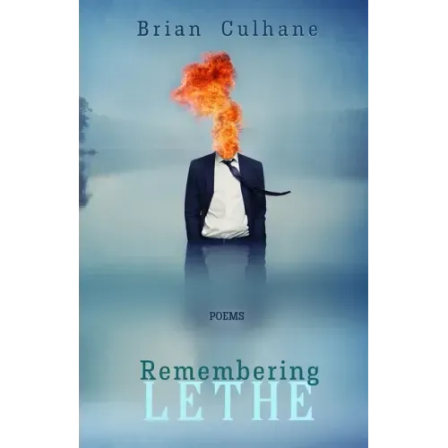 Remembering Lethe: Poems
