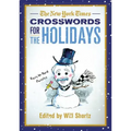 The New York Times Crosswords for the Holidays: Easy to Hard Puzzles