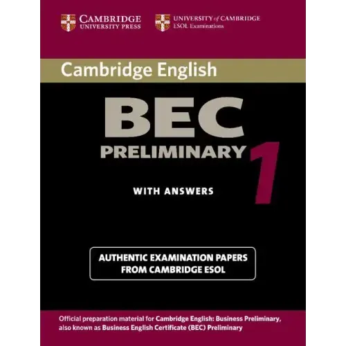 Cambridge Bec Preliminary 1: Practice Tests from the University of Cambridge Local Examinations Syndicate