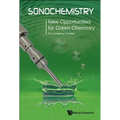 Sonochemistry: New Opportunities for Green Chemistry