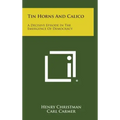 Tin Horns and Calico: A Decisive Episode in the Emergence of Democracy